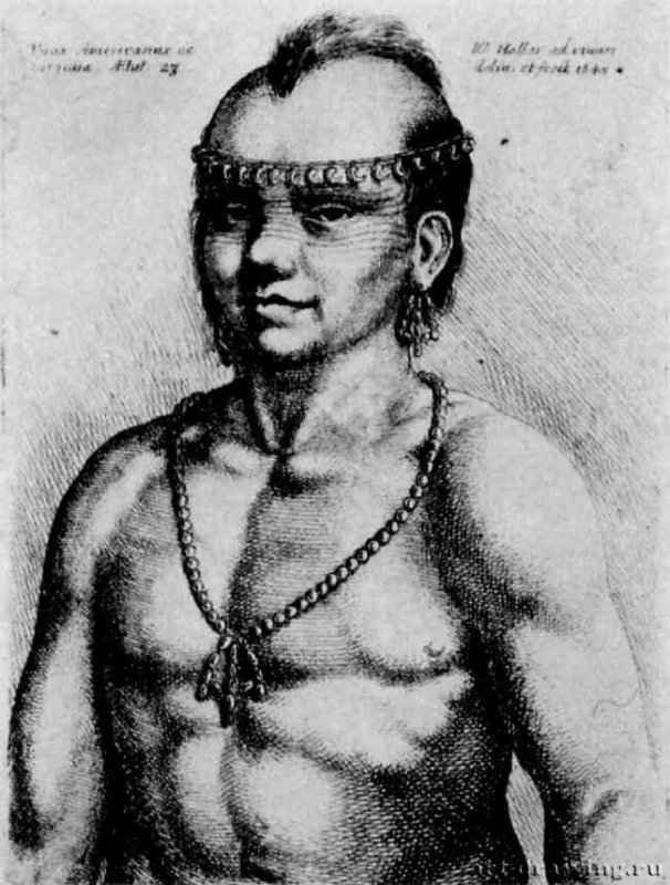 Портрет индейца из Вирджинии. 1645 - 100 х 76 мм. Офорт. Берлин. Гравюрный кабинет. Чехия.